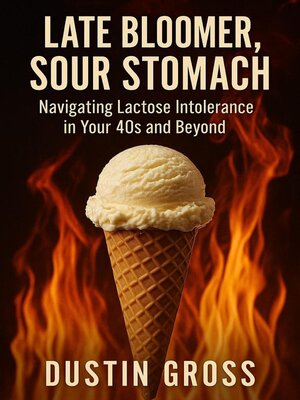 cover image of Late Bloomer, Sour Stomach